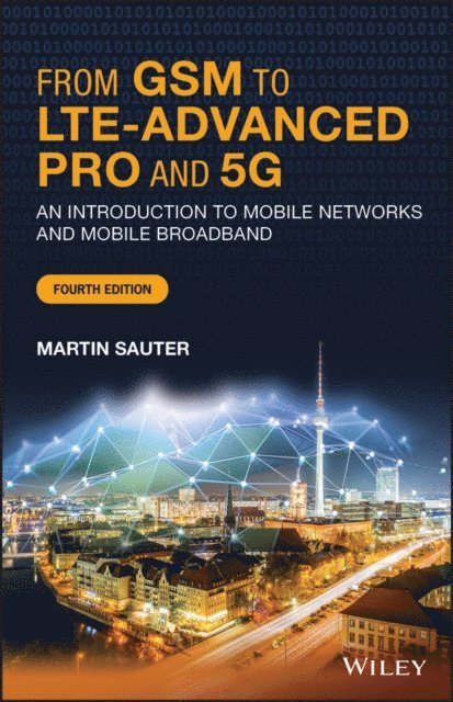 Martin Sauter - From GSM to LTE-Advanced Pro and 5G, E-bok. Tillgänglighet: Lägg i varukorg