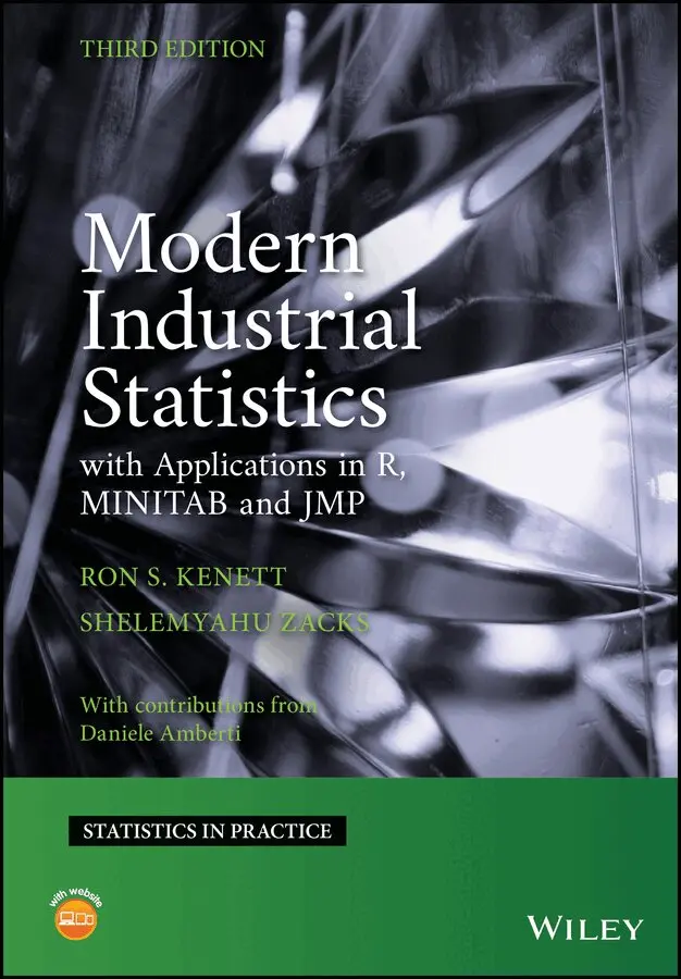 Ron S. Kenett, Shelemyahu Zacks - Modern Industrial Statistics – With Applications in R, MINITAB and JMP, 3e. Tillgänglighet: Tillfälligt slut