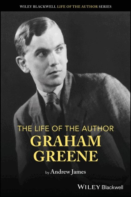 Andrew James - Life of the Author: Graham Greene, E-bok