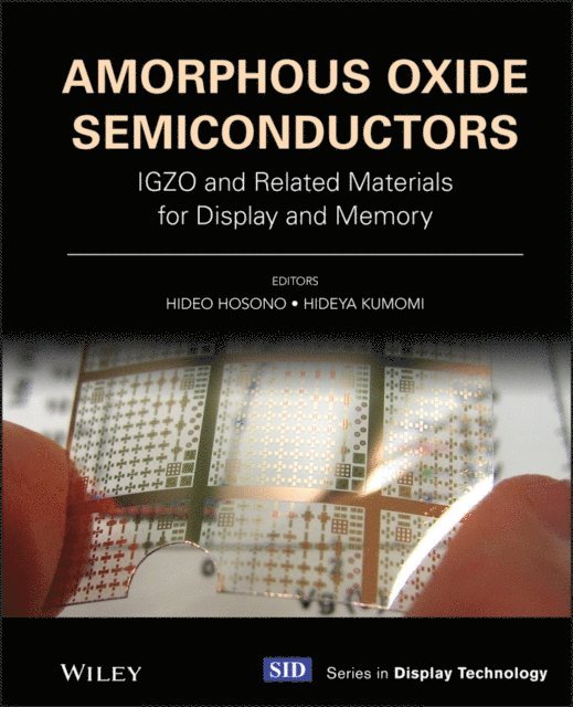 Hideya Kumomi, Hideo Hosono - Amorphous Oxide Semiconductors, E-bok