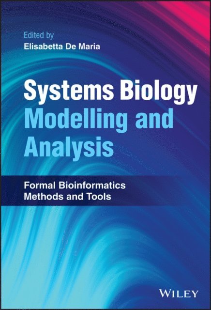 Elisabetta De Maria - Systems Biology Modelling and Analysis, E-bok. Tillgänglighet: Lägg i varukorg