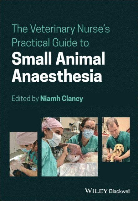 Niamh Clancy - Veterinary Nurse's Practical Guide to Small Animal Anaesthesia, E-bok