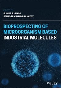 Bioprospecting of Microorganism-Based Industrial Molecules