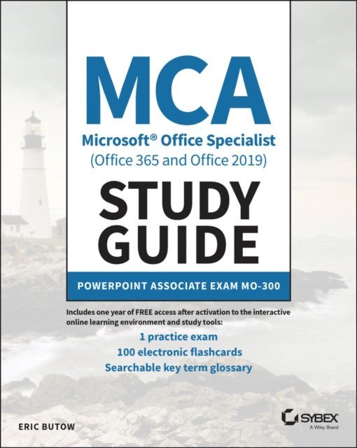 Eric Butow - MCA Microsoft Office Specialist (Office 365 and Office 2019) Study Guide, E-bok