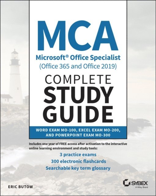 Eric Butow - MCA Microsoft Office Specialist (Office 365 and Office 2019) Complete Study Guide, E-bok
