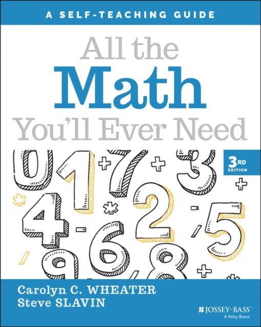 Steve Slavin, Carolyn C. Wheater - All the Math You'll Ever Need, E-bok
