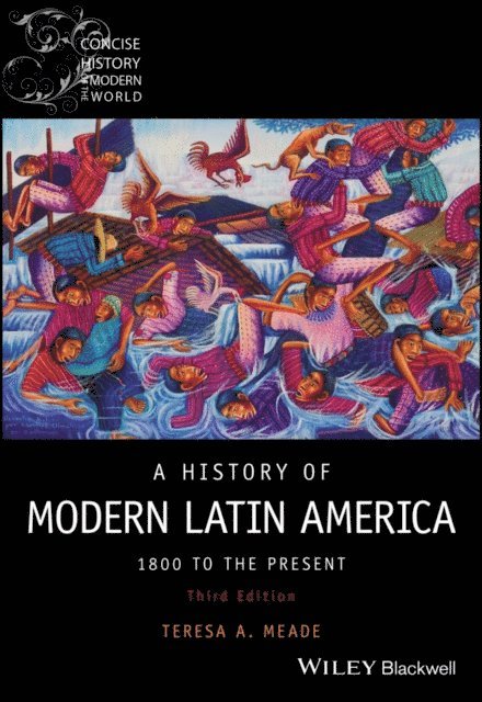 Teresa A. Meade - History of Modern Latin America, E-bok