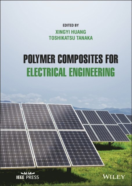 Toshikatsu Tanaka, Xingyi Huang - Polymer Composites for Electrical Engineering, E-bok