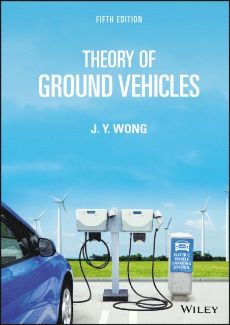 J. Y. Wong - Theory of Ground Vehicles, E-bok