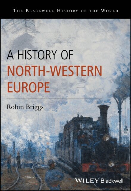 Robin Briggs - History of North-Western Europe, E-bok