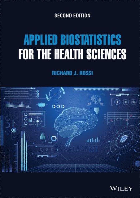 Richard J. Rossi - Applied Biostatistics for the Health Sciences, E-bok