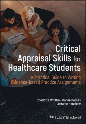 Charlotte J. Whiffin, Donna Barnes, Lorraine Henshaw - Critical Appraisal Skills for Healthcare Students, Häftad. Tillgänglighet: Lägg i varukorg