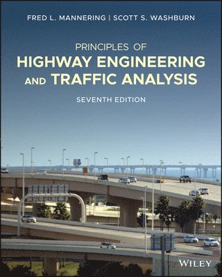 Fred L. Mannering, Scott S. Washburn - Principles of Highway Engineering and Traffic Analysis, Häftad