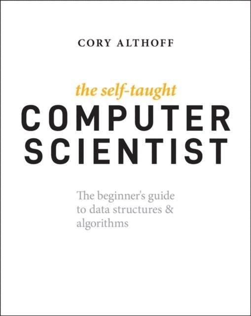 Cory Althoff - Self-Taught Computer Scientist, E-bok