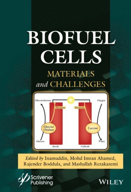 Mashallah Rezakazemi, Rajender Boddula, Mohd Imran Ahamed - Biofuel Cells, E-bok
