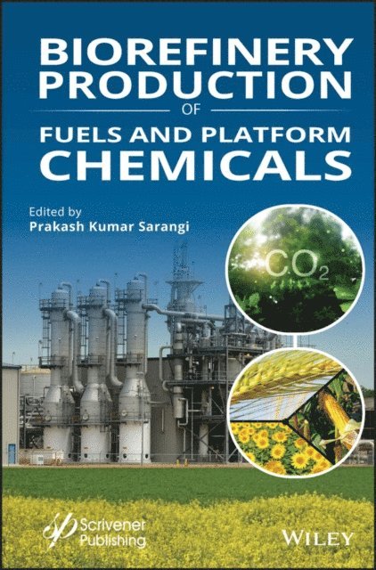Prakash Kumar Sarangi - Biorefinery Production of Fuels and Platform Chemicals, E-bok
