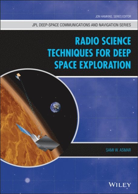 Sami W. Asmar - Radio Science Techniques for Deep Space Exploration, E-bok