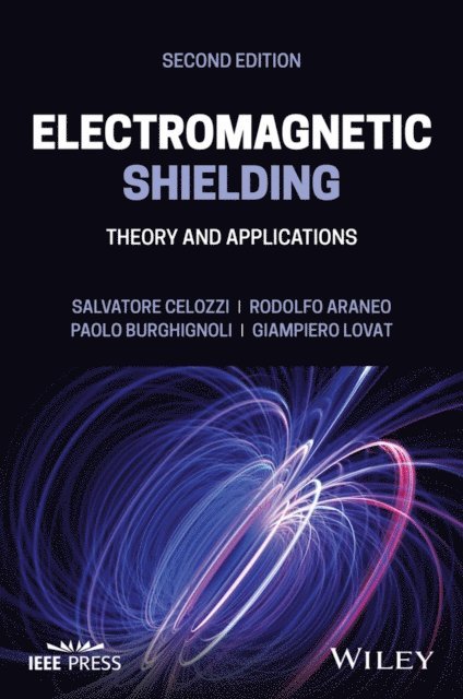 Giampiero Lovat, Paolo Burghignoli, Rodolfo Araneo, Salvatore Celozzi - Electromagnetic Shielding, E-bok