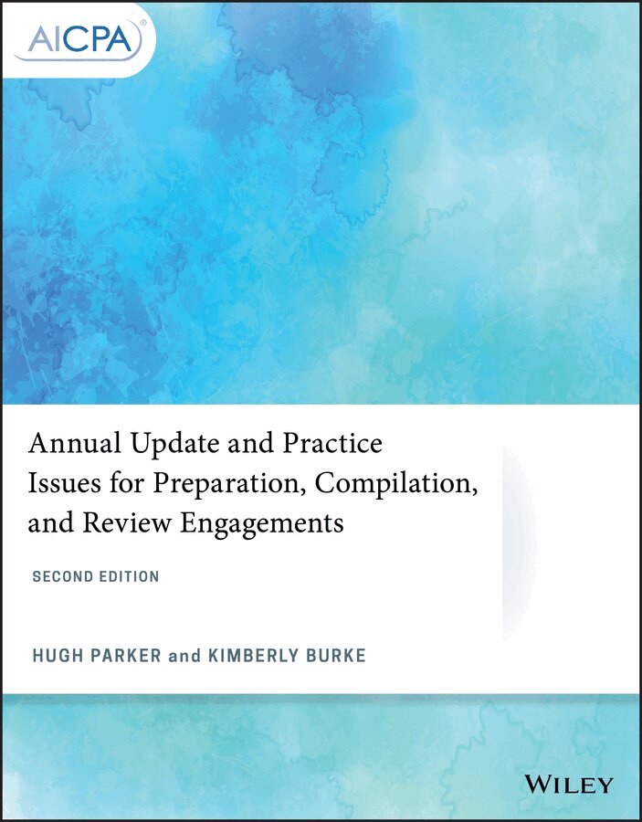 Hugh Parker, Kimberly Burke - Annual Update and Practice Issues for Preparation, Compilation, and Review Engagements, E-bok. Tillgänglighet: Tillfälligt slut