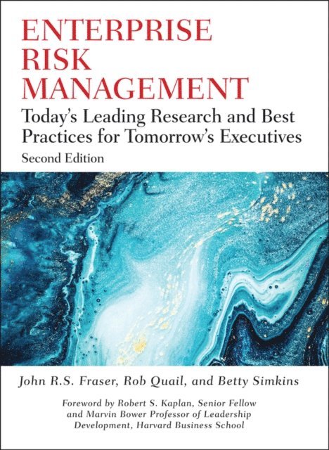 Betty Simkins, Rob Quail, John R. S. Fraser - Enterprise Risk Management, E-bok