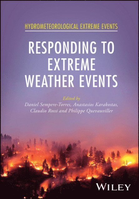 Philippe Quevauviller, Claudio Rossi, Anastasios Karakostas, Daniel Sempere-Torres - Responding to Extreme Weather Events, E-bok