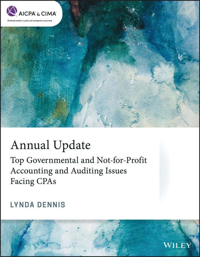 Lynda Dennis - Annual Update: Top Governmental and Not-for-Profit Accounting and Auditing Issues Facing CPAs, E-bok. Tillgänglighet: Tillfälligt slut
