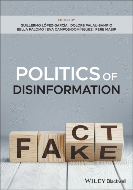 Pere Masip, Eva Campos-Dominguez, Bella Palomo, Dolors Palau-Sampio, Guillermo Lopez-Garcia - Politics of Disinformation, E-bok