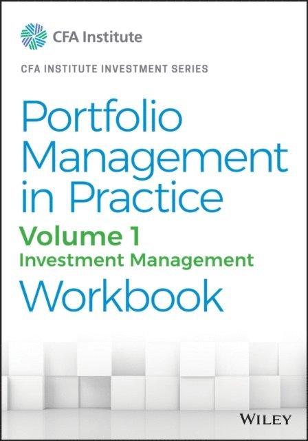 CFA Institute - Portfolio Management in Practice, Volume 1, E-bok