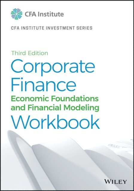 Michelle R. Clayman, George H. Troughton, Martin S. Fridson - Corporate Finance Workbook, E-bok