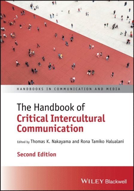 Rona Tamiko Halualani, Thomas K. Nakayama - Handbook of Critical Intercultural Communication, E-bok