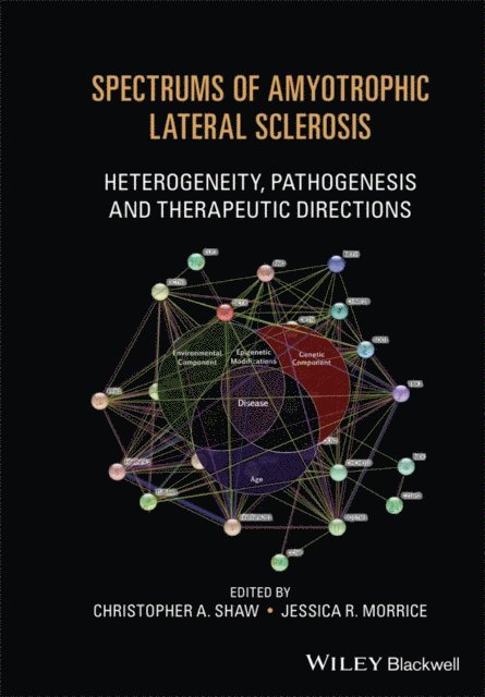 Jessica R. Morrice, Christopher A. Shaw - Spectrums of Amyotrophic Lateral Sclerosis, E-bok. Tillgänglighet: Lägg i varukorg