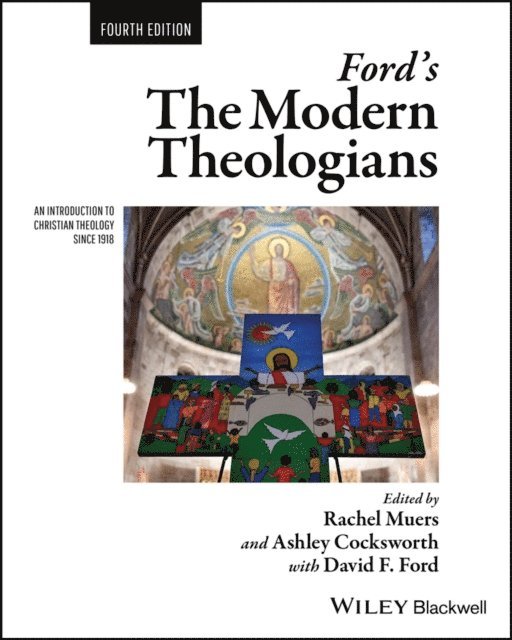 Ashley Cocksworth, Rachel Muers - Ford's The Modern Theologians, E-bok