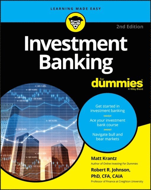 Robert R. Johnson, Matthew Krantz - Investment Banking For Dummies, E-bok
