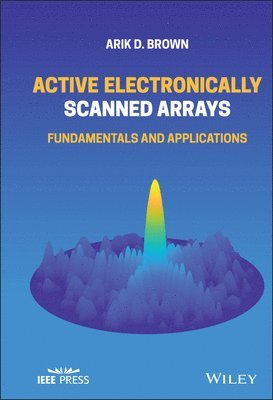 Arik D. Brown - Active Electronically Scanned Arrays, Inbunden