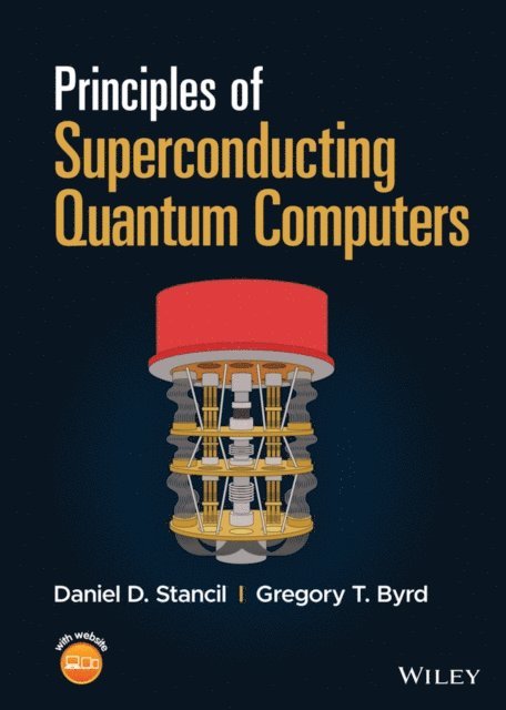 Gregory T. Byrd, Daniel D. Stancil - Principles of Superconducting Quantum Computers, E-bok. Tillgänglighet: Lägg i varukorg