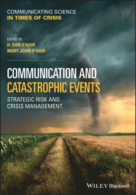 Mary John O'Hair, H. Dan O'Hair - Communication and Catastrophic Events, E-bok