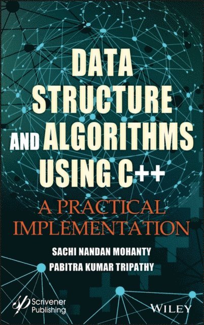 Pabitra Kumar Tripathy, Sachi Nandan Mohanty - Data Structure and Algorithms Using C++, E-bok