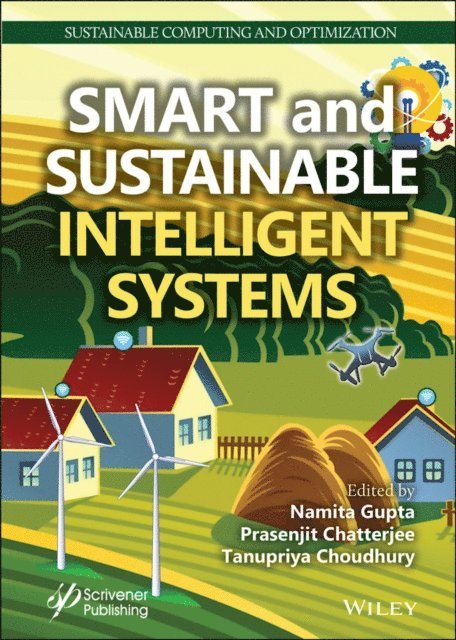 Tanupriya Choudhury, Prasenjit Chatterjee, Namita Gupta - Smart and Sustainable Intelligent Systems, E-bok