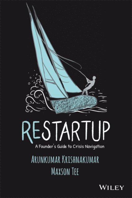Maxson J. Y. Tee, Arunkumar Krishnakumar - Restartup, E-bok