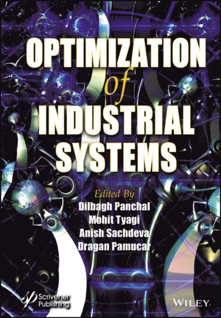 Dragan Pamucar, Anish Sachdeva, Mohit Tyagi, Dilbagh Panchal - Optimization of Industrial Systems, E-bok