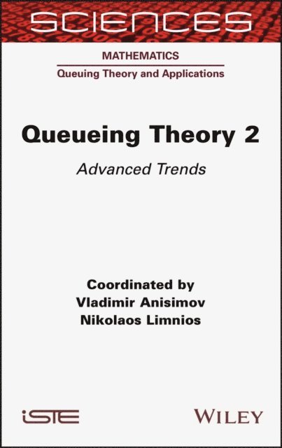 Nikolaos Limnios, Vladimir Anisimov - Queueing Theory 2, E-bok