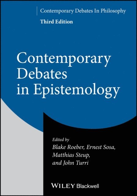 John Turri, Matthias Steup, Ernest Sosa, Blake Roeber - Contemporary Debates in Epistemology, E-bok
