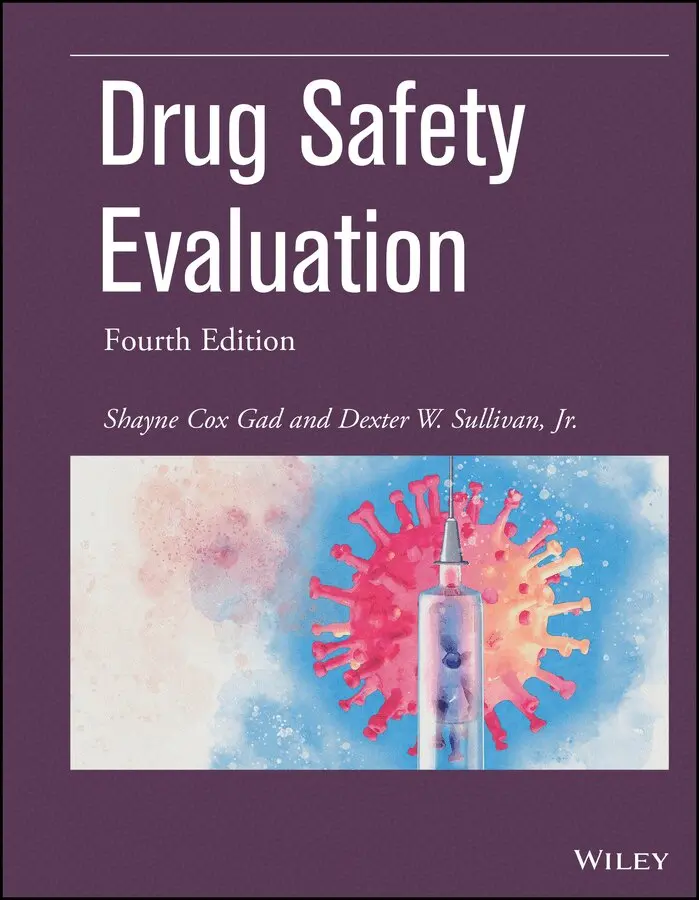 Shayne Cox Gad, Dexter W. Sullivan Jr. - Drug Safety Evaluation, Fourth Edition. Tillgänglighet: Tillfälligt slut