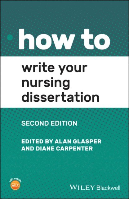 Diane Carpenter, Alan Glasper - How to Write Your Nursing Dissertation, E-bok