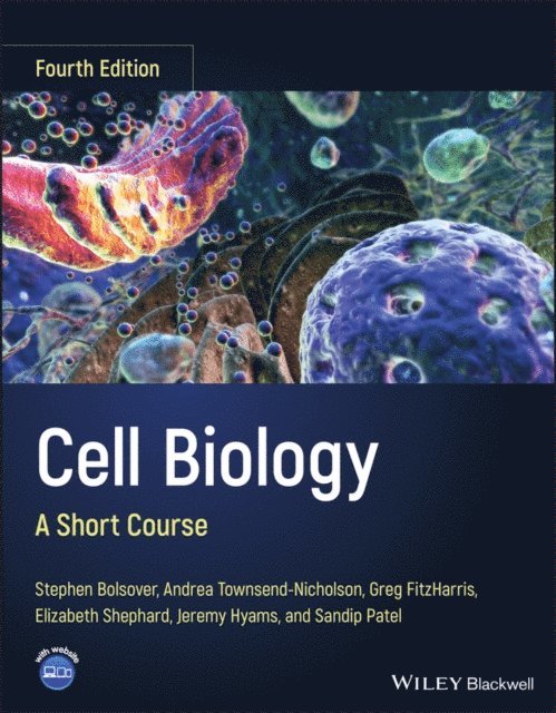Sandip Patel, Jeremy S. Hyams, Elizabeth A. Shephard, Greg FitzHarris, Andrea Townsend-Nicholson, Stephen R. Bolsover - Cell Biology, E-bok
