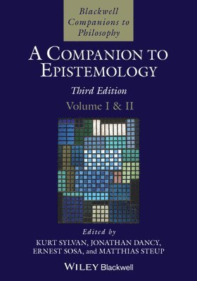 Matthias Steup, Ernest Sosa, Jonathan Dancy, Kurt Sylvan - Companion to Epistemology, 2 Volume Set, E-bok