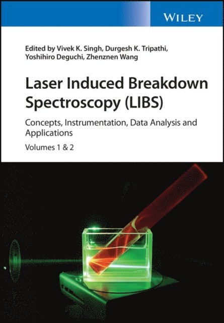 Zhenzhen Wang, Yoshihiro Deguchi, Durgesh Kumar Tripathi, Vivek K. Singh - Laser Induced Breakdown Spectroscopy (LIBS), E-bok