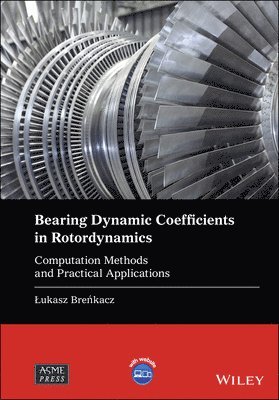 Lukasz Brenkacz - Bearing Dynamic Coefficients in Rotordynamics, Inbunden