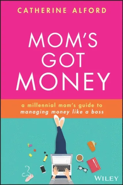 Catherine Alford - Mom's Got Money, E-bok. Tillgänglighet: Lägg i varukorg