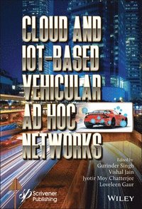 Cloud and IoT-Based Vehicular Ad Hoc Networks